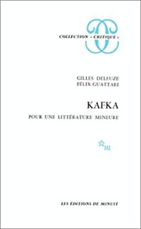 Gilles Deleuze - Felix Guattari - Kafka