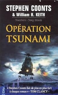 Stephen Coonts - William H Keith - Opération tsunami