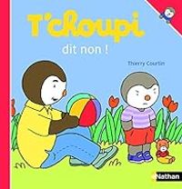 Thierry Courtin - T'choupi dit non