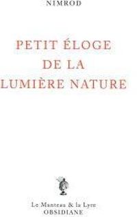 Couverture du livre Petit éloge de la lumière nature - Nimrod 