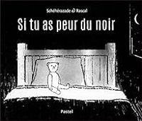 Couverture du livre Si tu as peur du noir - Rascal 