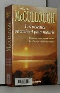 Colleen Mccullough - Les oiseaux se cachent pour mourir 