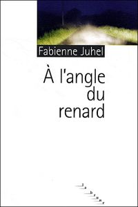 Fabienne Juhel - À l'angle du renard