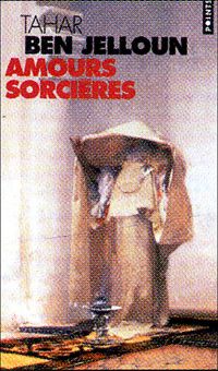 Couverture du livre Amours sorcières - Tahar Ben Jelloun