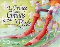 Dorothee Piatek - Elodie Coudray - Le Prince aux Grands Pieds