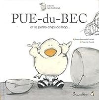 Lili Pissenlit - Emmanuelle Lepicard - Pue-du-bec et la petite chips de trop