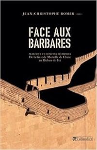 Jean Christophe Romer - Philippe Senac - Andre Rakoto - Tamara Kondratieva - Jean Nouzille - Jacques Legrand - Jean Pierre Renard - Laurent Henninger - Yann Le Bohec - Face aux barbares