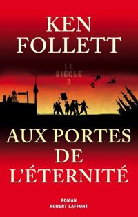 Couverture du livre Aux portes de l'éternité - Ken Follett