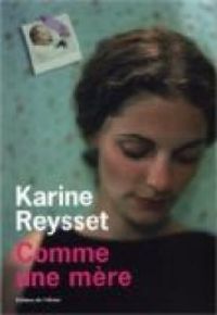 Couverture du livre Comme une mère - Karine Reysset