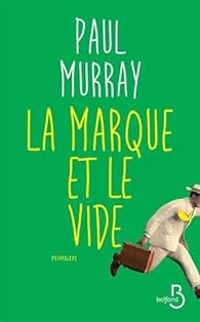 Paul Murray - La marque et le vide