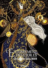 Couverture du livre L'enterrement des étoiles - Christophe Guillemain