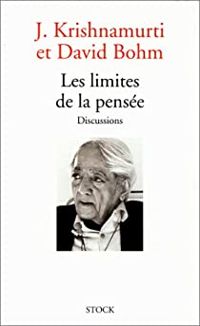 Couverture du livre Les limites de la pensée - Jiddu Krishnamurti - David Bohm