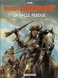 Couverture du livre La Balle Perdue - Derib 