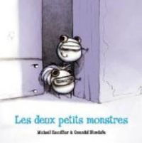 Michal Escoffier - Gwendal Blondelle - Les deux petits monstres