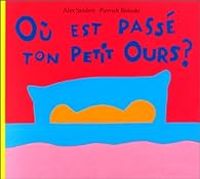 Alex Sanders - Pierrick Bisinski - Où est passé ton petit ours ?