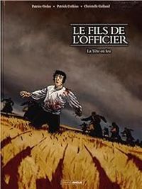 Couverture du livre La tête en feu - Patrick Cothias - Patrice Ordas - Christelle Galland