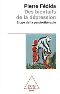 Couverture du livre Des bienfaits de la dépression - Pierre Fedida