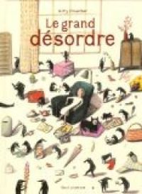 Couverture du livre Le grand désordre - Kitty Crowther