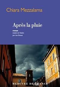 Couverture du livre Après la pluie - Chiara Mezzalama