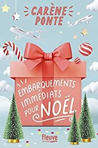 Couverture du livre Embarquements immédiats pour Noël - Carene Ponte