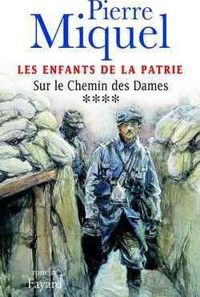 Pierre Miquel - Sur le Chemin des Dames