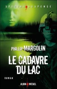 Phillip M Margolin - Le cadavre du lac