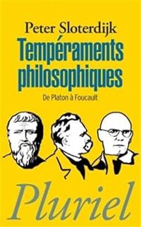 Couverture du livre Tempéraments philosophiques  - Peter Sloterdijk