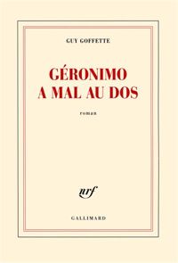 Couverture du livre Géronimo a mal au dos - Guy Goffette