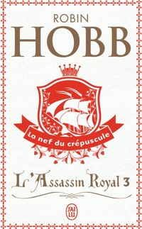 Robin Hobb - La Nef du crépuscule