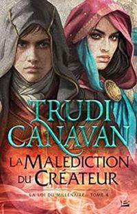 Trudi Canavan - La malédiction du créateur