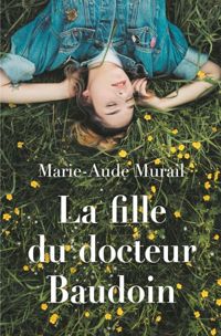 Couverture du livre La fille du docteur Baudoin - Marie Aude Murail