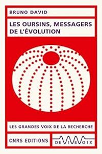 Couverture du livre Les oursins, messagers de l'évolution - Bruno David