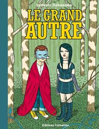 Ludovic Debeurme - Le Grand Autre