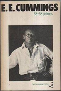 Edward Estlin Cummings - 58 + 58 poèmes