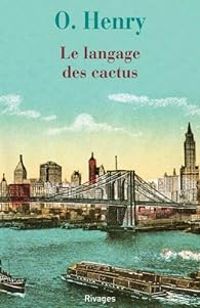 O Henry - Le langage des cactus