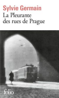 Couverture du livre La Pleurante des rues de Prague - Sylvie Germain