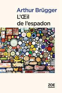Arthur Brügger - L'oeil de l'espadon