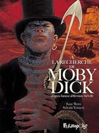 Couverture du livre A la recherche de Moby Dick - Isaac Wens - Sylvain Venayre