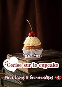 Couverture du livre Cerise sur le cupcake - Aurore Kopec