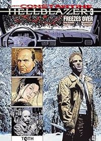 Couverture du livre Freezes Over - Brian Azzarello - Guy Davis - Steve Dillon - Marcelo Frusin