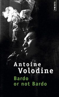 Antoine Volodine - Bardo or not Bardo