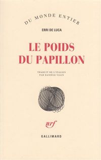 Couverture du livre Le poids du papillon - Erri De Luca - Andrea Serio