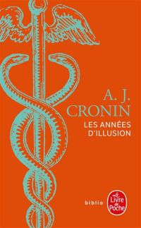 Couverture du livre Les années d'illusion - A J Cronin - Florence Glass