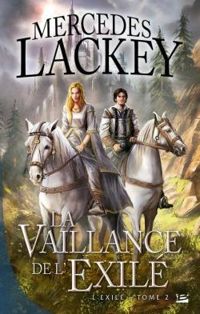 Mercedes Lackey - La vaillance de l'exilé