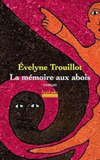 Evelyne Trouillot - La mémoire aux abois