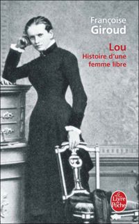 Françoise Giroud - Lou, histoire d'une femme libre