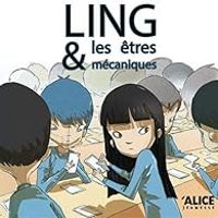 Emma Robert - Ling et les êtres mécaniques