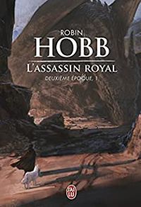 Robin Hobb - L'Assassin royal - Deuxième Epoque - Intégrale