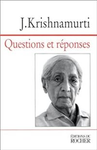 Couverture du livre Questions et réponses - Jiddu Krishnamurti