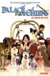 Couverture du livre Palace pour chiens : Le roman du film - Lois Duncan